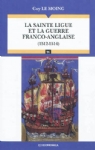 La sainte ligue et la guerre Franco-Anlgaise